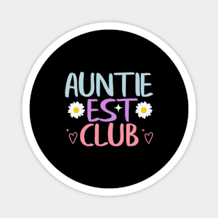 Auntie Est 2023 Funny Colorful Aunties Saying Tee for Women Magnet